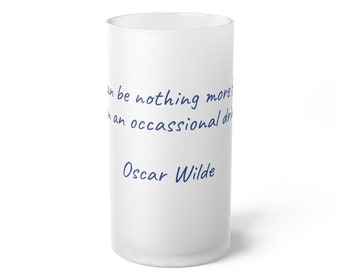 Oscar Wilde Quote - There Can Be Nothing More Frequent Than An Occasional Drink - Frosted Glass Beer Mug