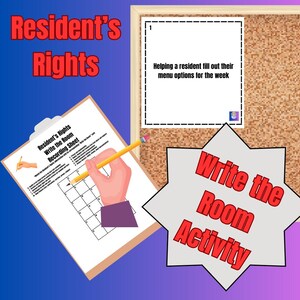 May include: A printable "Write the Room" activity for a resident's rights program. The activity includes a recording sheet with a grid and a list of resident rights. The image also shows a corkboard with a note that says "Helping a resident fill out their menu options for the week."