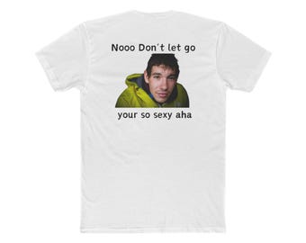 Alex Honnold Flirting T-Shirt backside
