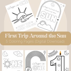 May include: Five black and white colouring pages featuring a sun, a rainbow, a birthday cake, a candle, and the words "Sage is One" and "First Trip Around the Sun".