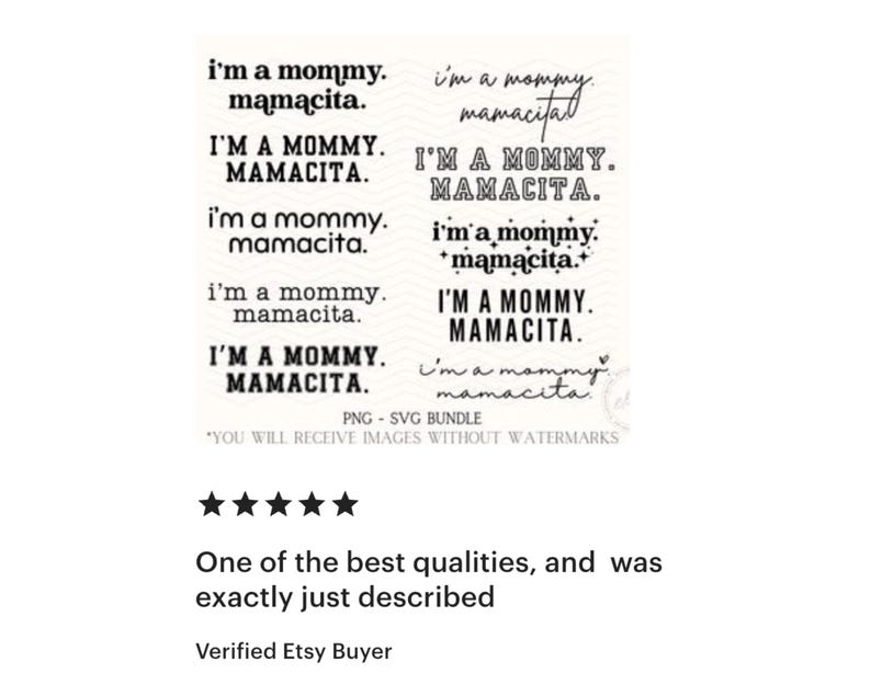 May include: A digital PNG and SVG bundle featuring various text designs. The phrases "I'm a mommy. mamacita" and "I'M A MOMMY. MAMACITA" are displayed in different fonts and styles. The image also includes the text "PNG - SVG BUNDLE" and a customer review.
