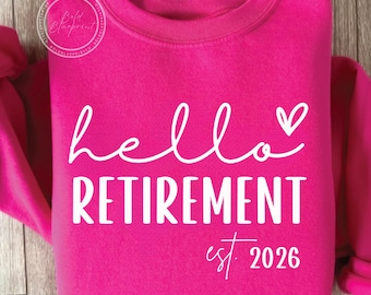 Hallo Ruhestand SVG, PNG, Ruhestand, lustig, Ruhestand Geschenk, Abschied, Est 2026, SVG-Dateien für Cricut, SVG, Sublimation Designs