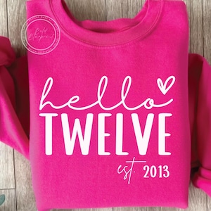 Hallo twaalf SVG, PNG, verjaardag Graphics Svg, 12e verjaardag, verjaardag Shirt, Est 2013 Svg, 12 Svg, sublimatie ontwerpen, Svg-bestanden voor Cricut