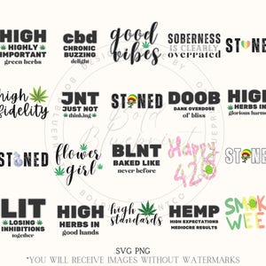May include: A collection of 12 digital designs featuring various cannabis-related phrases and illustrations. The designs include phrases like "High Fidelity", "Stoned", "Good Vibes", "Hemp", and "Smoke Weed". The illustrations include a flower, a joint, and a blunt.