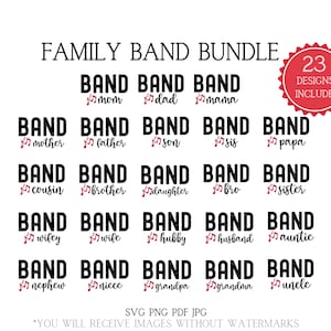 May include: A digital download of 23 family band designs. The designs feature the word "band" with a musical note and a family member title, such as "mom", "dad", "sister", "brother", "cousin", "aunt", "uncle", "grandpa", "grandma", "nephew", "niece", "wifey", "wife", "hubby", "husband", and more. The designs are in black and white with a red musical note.