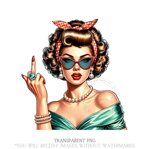 PNG divertido, mujer guapísima, con respeto, dedo medio, retro, vintage, sarcástico, retro, diseños de sublimación, descarga digital, pin-up
