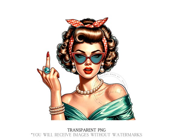 Funny PNG, Gorgeous Woman, Respectfully, Middle Finger, Retro, Vintage, Sarcastic, Retro, Sublimation Designs, Digital Download, Pin Up
