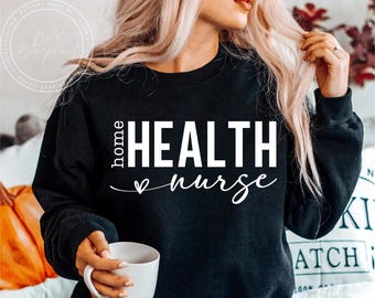 Home Health Nurse SVG, PNG, Home Health Nurse Shirt, Home Health Nurse Png, Svg