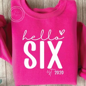 Hello Six SVG, PNG, Birthday Graphics Svg, 6th Birthday, Birthday Shirt, Est 2020 Svg, Sixth Birthday, Sublimation Designs, Svg