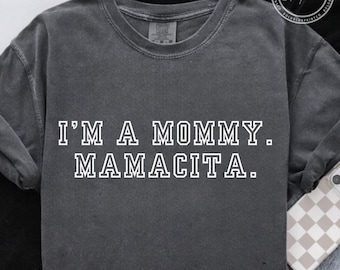 I'm a Mommy Mamacita, Bundle, 11 Designs SVG, PNG, I'm a