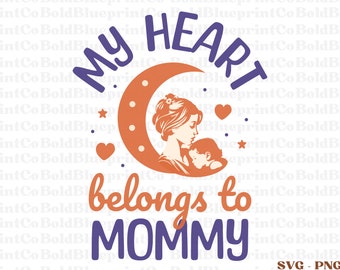 Mijn hart behoort tot mama, SVG, PNG, Moederdag, kinderdagverblijf, baby, kinderen, kinderen, clipart, cadeau, stickers, decor