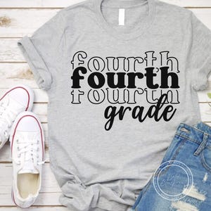 May include: A light gray t-shirt with the words "fourth grade" in black. The word "fourth" is repeated three times in a stacked design. White sneakers and denim shorts are visible in the image.