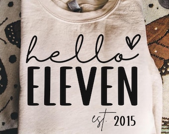 Hello Eleven SVG, PNG, Birthday Graphics Svg, 11th Birthday, Birthday Shirt, Est 2015 Svg, 2015 Eleventh Birthday, Sublimation Designs, Svg