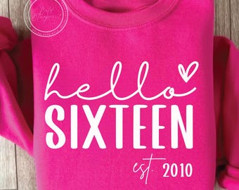 Hello Sixteen SVG、PNG、誕生日グラフィックSVG、16歳の誕生日、誕生日シャツ、Est 2010 SVG、2010、16歳の誕生日、昇華デザイン