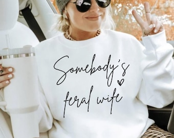 Somebodys Feral Wife SVG, PNG, Somebodys Feral Wife Png, Somebodys Feral Wife