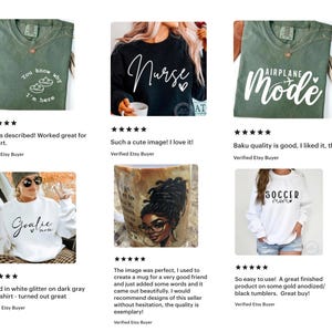 May include: A selection of t-shirts and sweatshirts with different designs and text. One shirt features the text "You know why I'm here", another says "Nurse", and a third says "Airplane Mode". Other shirts say "Goalie Mom" and "Soccer Mom".
