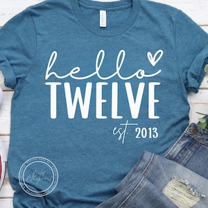 Hallo Zwölf SVG, PNG, Geburtstag Grafiken etc, 12 Geburtstag, Geburtstag Shirt, Est 2013 svg, 12 svg, Sublimation Designs, svg Dateien für Cricut