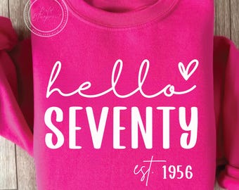 Hello Seventy SVG, PNG, Birthday Svg, 70th Birthday, Birthday Shirt, Est 1956 Svg, 1956 Svg, Seventieth Birthday, Sublimation Designs, Svg