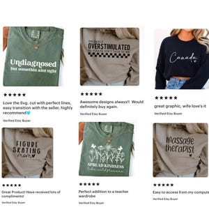 May include: A selection of t-shirts and sweatshirts featuring printed text. The garments are in shades of green, beige, and navy. Text includes "Undiagnosed", "Overstimulated", "Canada", "Figure Skating Mom", "Spread Kindness", and "Massage Therapist".