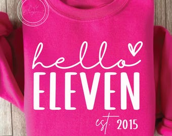 Hello Eleven SVG, PNG, Birthday Graphics Svg, 11th Birthday, Birthday Shirt, Est 2015 Svg, 2015 Eleventh Birthday, Sublimation Designs, Svg
