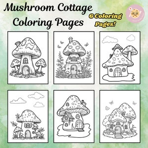 May include: Six black and white coloring pages featuring mushroom houses with doors, windows, and details. The title "Mushroom Cottage Coloring Pages" is at the top of the page. The text "6 Coloring Pages!" is in a pink circle.