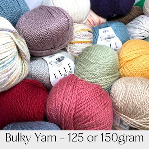 May include: A collection of colorful bulky yarn skeins in various shades, including blue, green, pink, red, and yellow. Some skeins have labels that read "ELLE by me". The text "Bulky Yarn - 125 or 150gram" is at the bottom of the image.