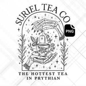 Pode incluir: Ilustra&ccedil;&atilde;o a preto e branco com m&atilde;os esquel&eacute;ticas segurando uma ch&aacute;vena de ch&aacute; com um desenho de rosa. Uma saqueta de ch&aacute; est&aacute; suspensa acima. O texto diz "SURIEL TEA CO" e "THE HOTTEST TEA IN PRYTHIAN".