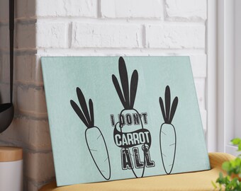 Funny I don't Carrot At All Glass Cutting Board Gift Idea For Mom, Cool Kitchen Chopping Board Present For Mother.