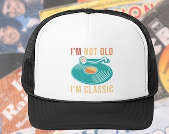 Trucker Caps, im not old, im classic, funny trucker hat,