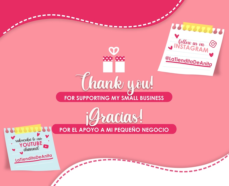 May include: Pink and white graphic with the text "Thank you!" and "&iexcl;Gracias!" with a gift box icon and two hearts. The text says "For supporting my small business" and "Por el apoyo a mi peque&ntilde;o negocio". There are two blue and white sticky notes with the text "subscribe to our YOUTUBE channel" and "LaTienditaDeAnita". There is also a white sticky note with the text "Follow us on INSTAGRAM @LaTienditaDeAnita".