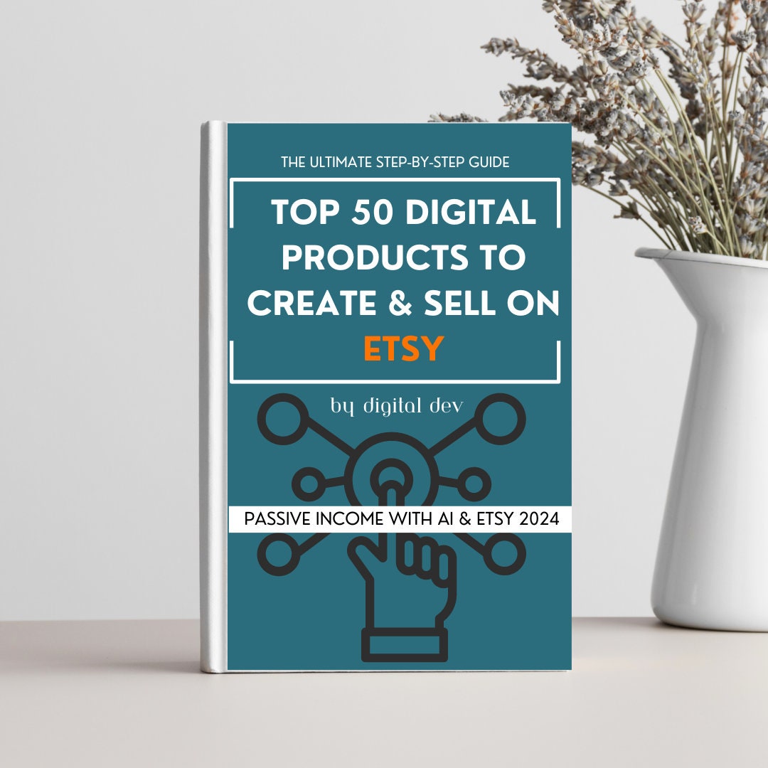 Top 50 Digital Products to Create and Sell on Etsy Guide , Passive ...