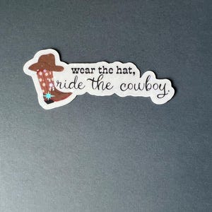 Holographic Bookish Sticker, Wear The Hat Ride The Cowboy, Cowboy Romance Sticker