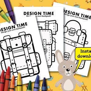 May include: Three printable coloring pages featuring different backpack designs. Each page has the text "Design Time" and "Design your own backpack!" The pages are designed for kids to color.