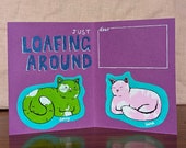 LOAFING AROUND | Handmade Greeting Card