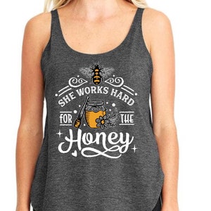 She Works Hard For The Honey Tank Top, Beekeeper Tank Top, Beekeeper Gift, Honey Bee Tank Top, Bee Lovers Gift, Women Bee Tank Top