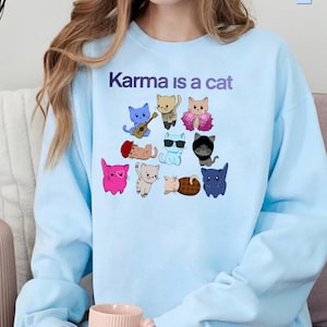 Karma Is A Cat Sweatshirt, Me And Karma, Cat Lover Crewneck , Cat Sweater, Midnights Cat Sweatshirt, Animal Lover Sweatshirt, Cat Owner Gift