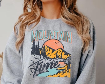 Mountain Time Sweatshirt, Aesthetic Nature Sweatshirt, Camping Mountain Crewneck, Outdoors Sweater, Nature Lover Landscape Hiking Apparel