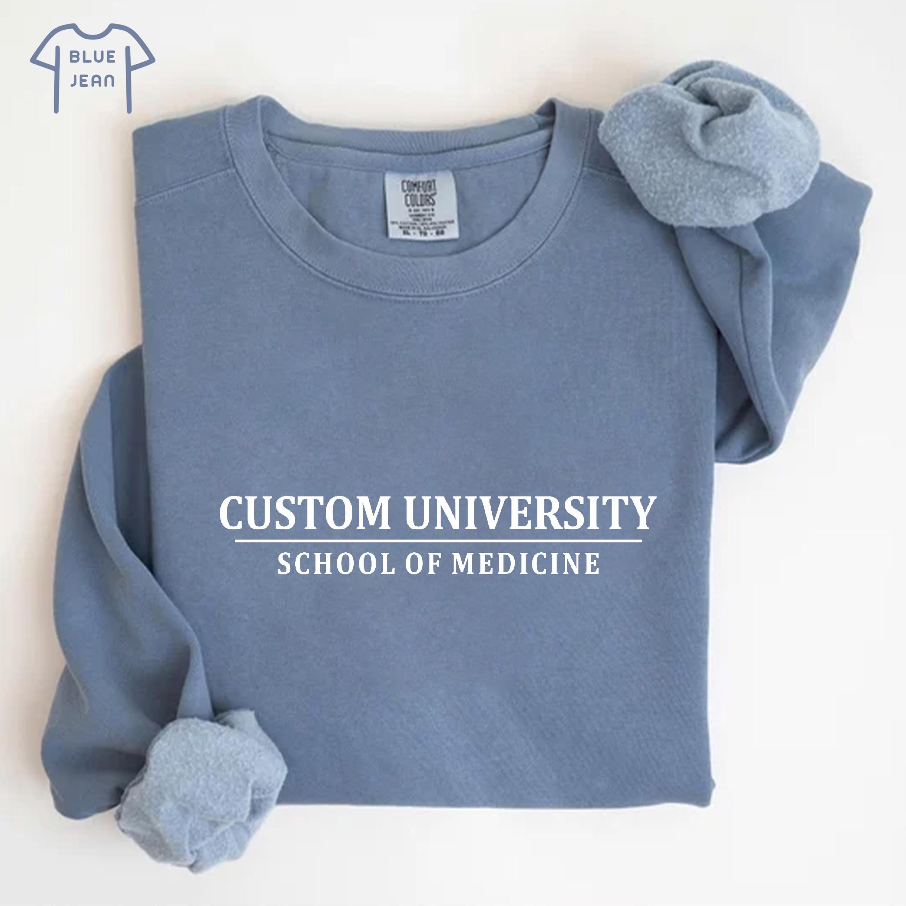 Custom University School of Medicine Sweatshirt, Personalized College ...
