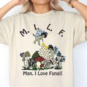Man I Love Fungi Funny t-shirt, mushroom lover shirts, fungi meme shirts, mushroom meme tee, funny nature lover tshirt