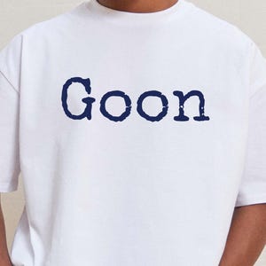 Goon Shirt, Gooning Shirt, Meme Shirt, Tiktok shirt, tiktok meme shirt, ironic meme shirt, weird shirt, funny meme shirt, meme gift shirt