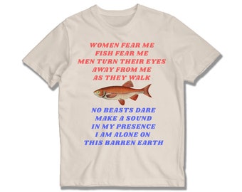 Women Fear Me Fish Fear Me, Oddly Specific Fishing Meme Shirt, WeirdCore Shirts, Weird Funny Fishing T-shirts, Ironic Fish Meme tee