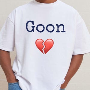 Gooning Shirt, Goon T-Shirt, Meme Shirt Gift, Funny tiktok gift, meme tee, tiktok meme shirts, weird shirts, gooning tee, funny meme gifts