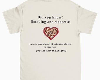 Funny Cigarette Meme Shirt, 11 Minutes Closer to Meeting God, Funny  Nicotine T-shirt, Funny Smoker Shirts, Smoking Meme Tshirt