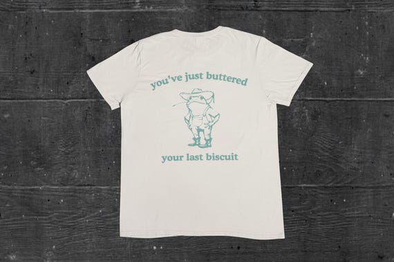 You've Just Buttered Your Last Biscuit Frog Shirt, Funny graphic tee, vintage 90s retro graphic t-shirt, meme shirt, silly frog shirt gift