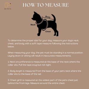 May include: Diagram showing how to measure a dog for a harness or collar. The diagram shows a dog with lines indicating where to measure the neck, chest, and body length. The text explains how to measure each part of the dog.