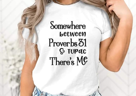 Somewhere Between Proverbs 31 And Hip Hop There's Me T Shirt Somewhere Between Proverbs 31 And Hip Hop There's Me T Shirt