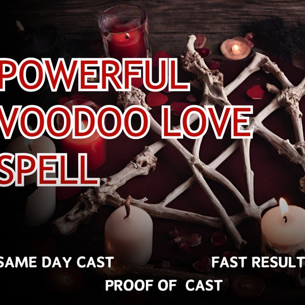 Powerful VOODOO LOVE Spell | For Very STUBBORN Targets | Permanent Results | Binds the Person towards you | Same Day Casting | Fast Results