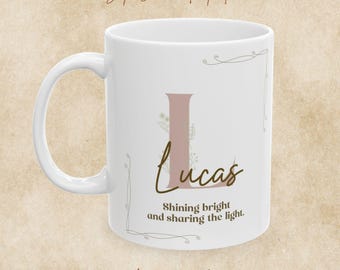 Lucas Name Mug: Shining Bright and Sharing the Light, Inspirational Name Meaning Coffee Cup