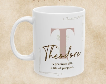 Theodore Name Mug, A Precious Gift, a Life of Purpose, Inspirational Name Meaning Coffee Cup