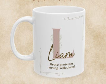 Liam Name Mug | Brave Protector, Strong-Willed Soul Ceramic Cup